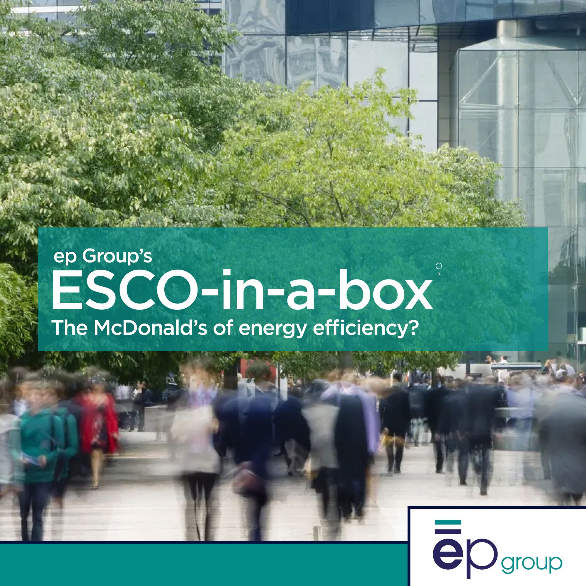 ep Group’s ESCO-in-a-box, the McDonalds of energy efficiency? - ep group