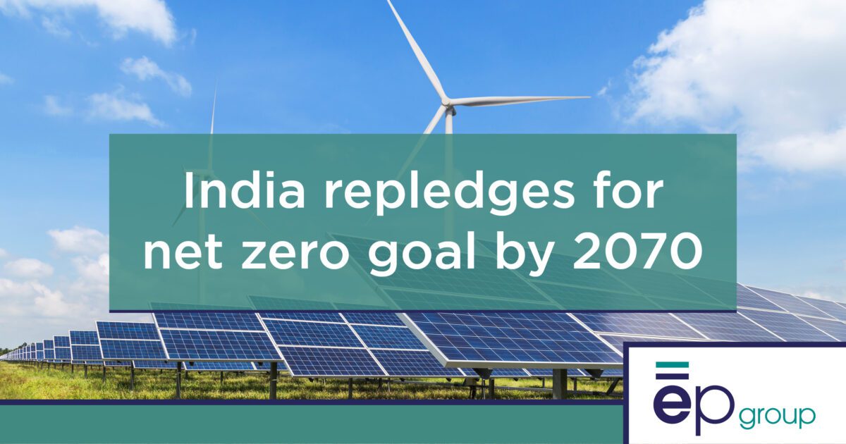 India repledges for net zero goal by 2070 - ep group